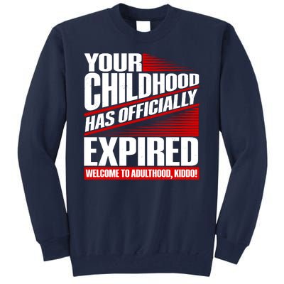 Funny Your Childhood Has Officially Expired Happy Birthday Tall Sweatshirt