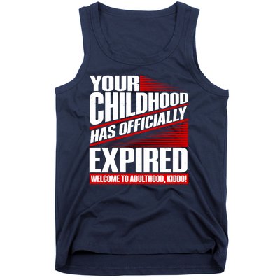 Funny Your Childhood Has Officially Expired Happy Birthday Tank Top