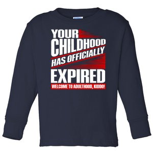 Funny Your Childhood Has Officially Expired Happy Birthday Toddler Long Sleeve Shirt