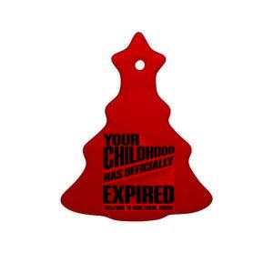 Funny Your Childhood Has Officially Expired Happy Birthday Ceramic Tree Ornament