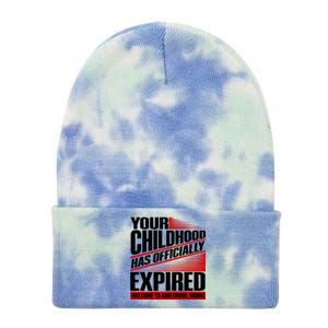 Funny Your Childhood Has Officially Expired Happy Birthday Tie Dye 12in Knit Beanie