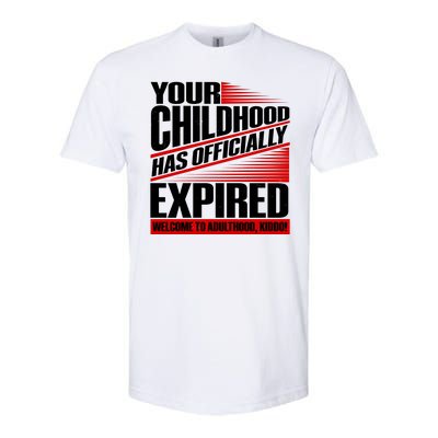 Funny Your Childhood Has Officially Expired Happy Birthday Softstyle CVC T-Shirt