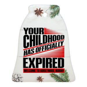 Funny Your Childhood Has Officially Expired Happy Birthday Ceramic Bell Ornament