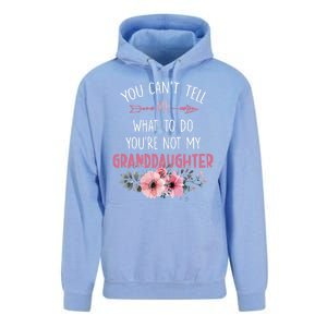 Funny You Cant Tell Me What To Do Youre Not My Granddaughter Unisex Surf Hoodie