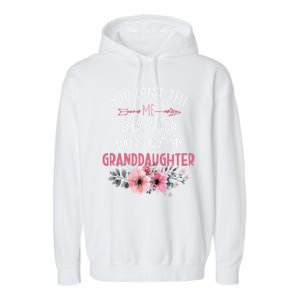 Funny You Cant Tell Me What To Do Youre Not My Granddaughter Garment-Dyed Fleece Hoodie