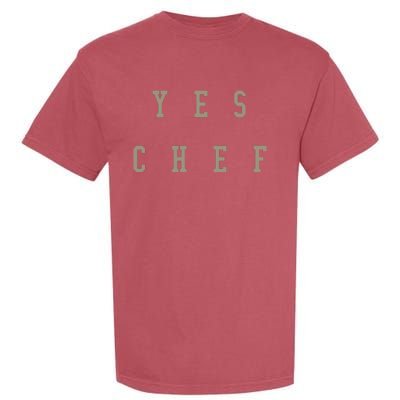 Funny Yes Chef Design For Chefs YES CHEF Garment-Dyed Heavyweight T-Shirt