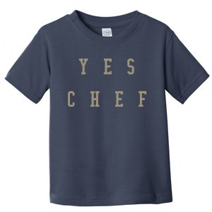 Funny Yes Chef Design For Chefs YES CHEF Toddler T-Shirt