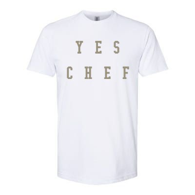 Funny Yes Chef Design For Chefs YES CHEF Softstyle CVC T-Shirt