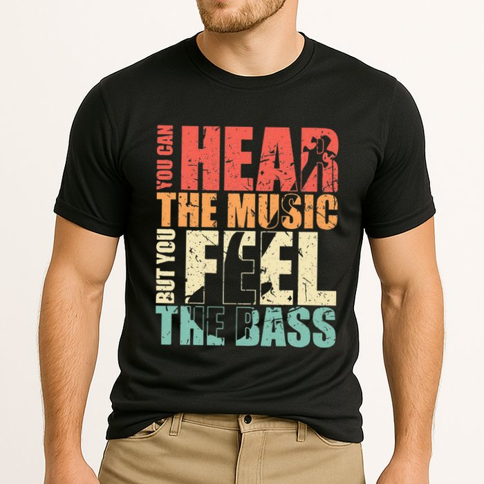 Funny You Can Hear The Music But You Feel The Bass Player Cooling Performance Crew T-Shirt