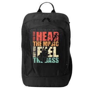 Funny You Can Hear The Music But You Feel The Bass Player City Backpack