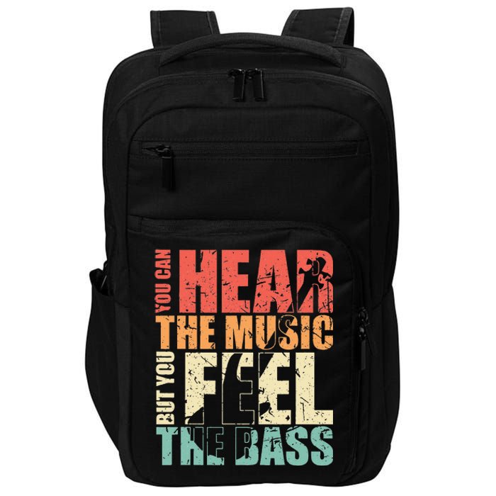 Funny You Can Hear The Music But You Feel The Bass Player Impact Tech Backpack