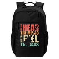 Funny You Can Hear The Music But You Feel The Bass Player Daily Commute Backpack