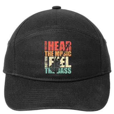 Funny You Can Hear The Music But You Feel The Bass Player 7-Panel Snapback Hat