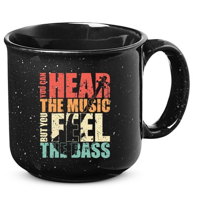 Funny You Can Hear The Music But You Feel The Bass Player 15oz Campfire Ceramic Mug