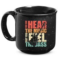 Funny You Can Hear The Music But You Feel The Bass Player 15oz Campfire Ceramic Mug