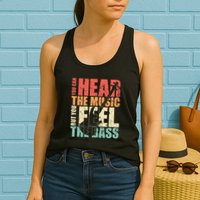 Funny You Can Hear The Music But You Feel The Bass Player Womens Tank Top