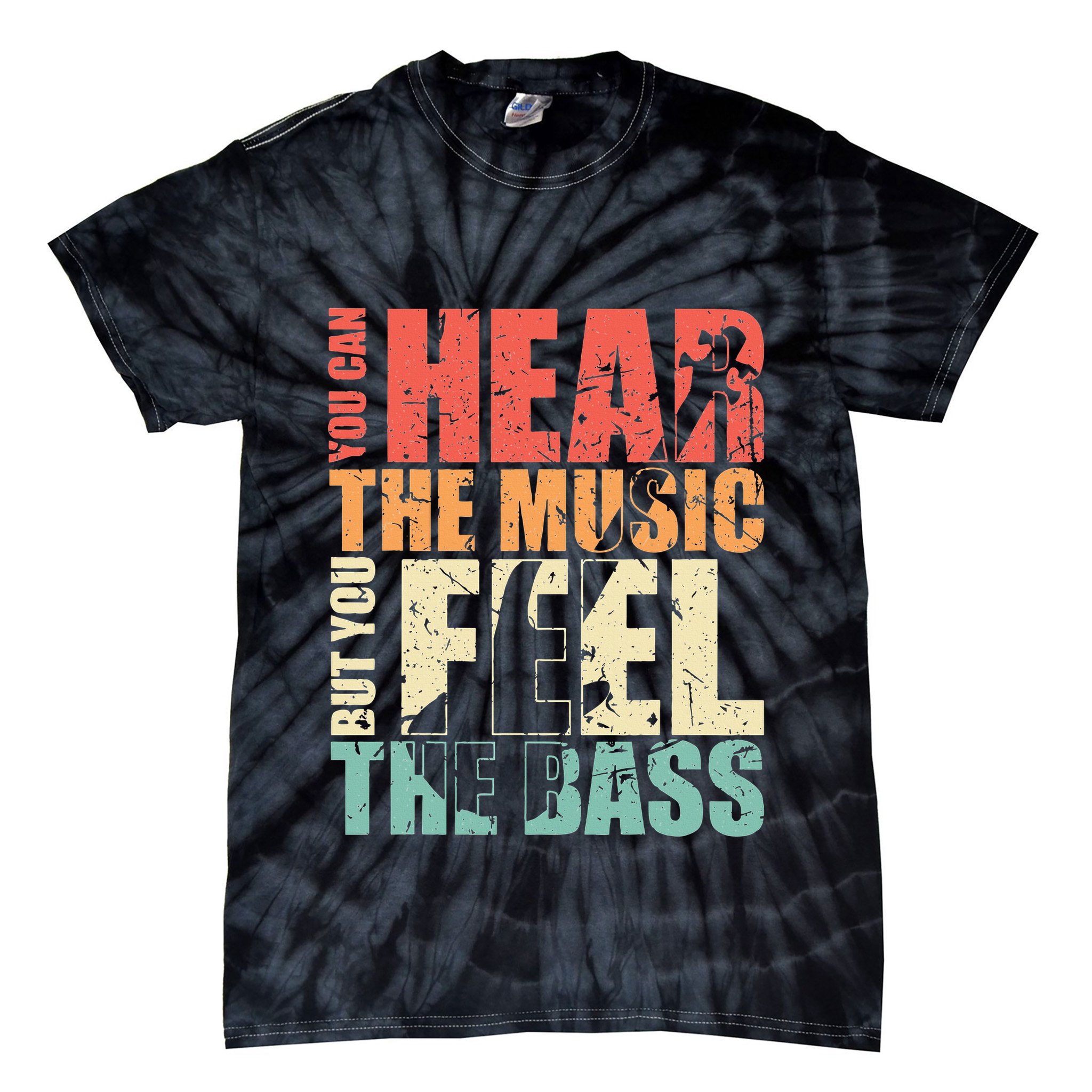 Funny You Can Hear The Music But You Feel The Bass Player Tie-Dye T-Shirt