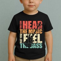 Funny You Can Hear The Music But You Feel The Bass Player Toddler T-Shirt