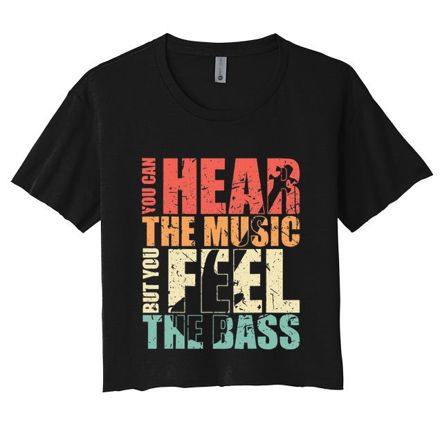 Funny You Can Hear The Music But You Feel The Bass Player Crop Top