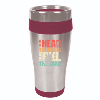 Funny You Can Hear The Music But You Feel The Bass Player 16oz Travel Tumbler