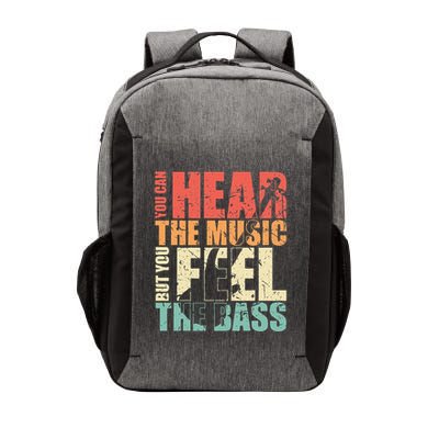 Funny You Can Hear The Music But You Feel The Bass Player Vector Backpack