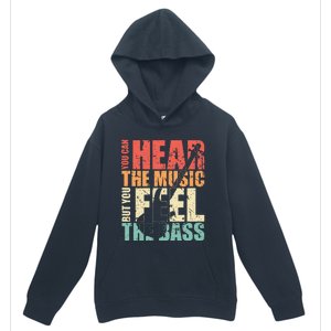 Funny You Can Hear The Music But You Feel The Bass Player Urban Pullover Hoodie