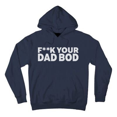 Fuck Your Dad Bod Tall Hoodie