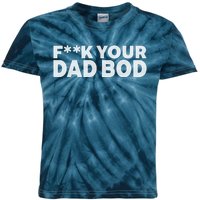 Fuck Your Dad Bod Kids Tie-Dye T-Shirt