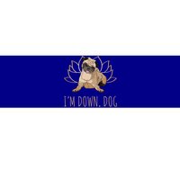 Funny Yoga Dog Pun Im Down Dog Spiritual Namaste Pug Lover Gift Bumper Sticker