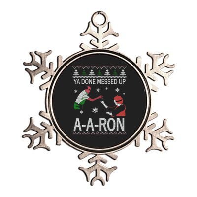 Funny Ya Done Messed Up Aaron Ugly Christmas Metallic Star Ornament