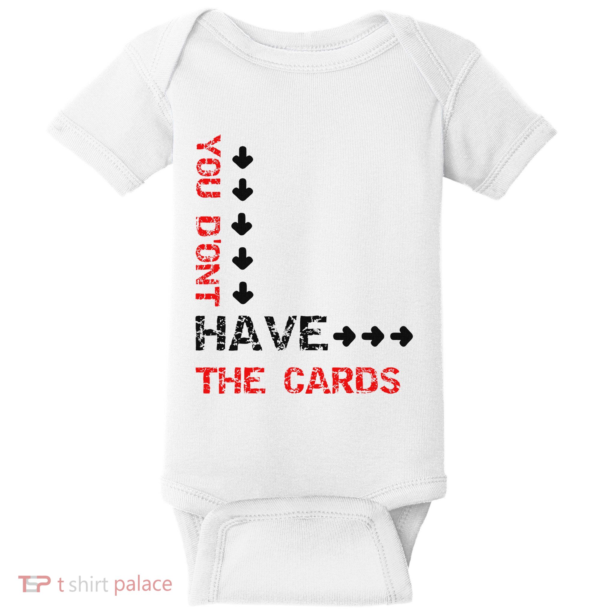 Funny You Don’T Have The Cards President Donald Trump Baby Bodysuit