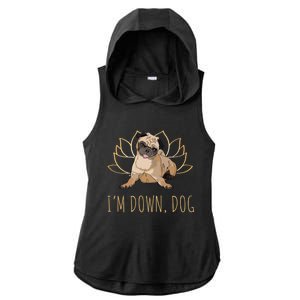 Funny Yoga Dog Pun Im Down Dog Spiritual Namaste Pug Lover Gift Ladies PosiCharge Tri-Blend Wicking Draft Hoodie Tank