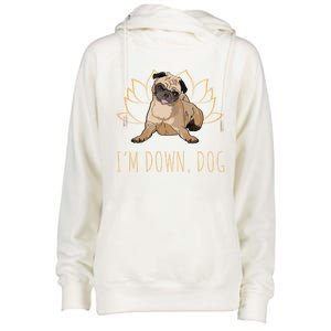 Funny Yoga Dog Pun Im Down Dog Spiritual Namaste Pug Lover Gift Womens Funnel Neck Pullover Hood