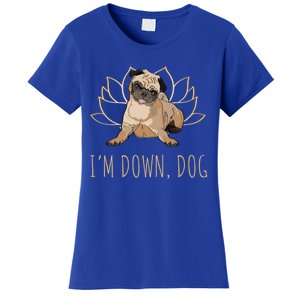 Funny Yoga Dog Pun Im Down Dog Spiritual Namaste Pug Lover Gift Women's T-Shirt