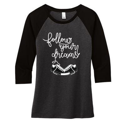 Follow Your Dreams Women's Tri-Blend 3/4-Sleeve Raglan Shirt