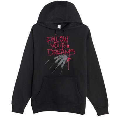Follow Your Dreams Horror Premium Pullover Hoodie