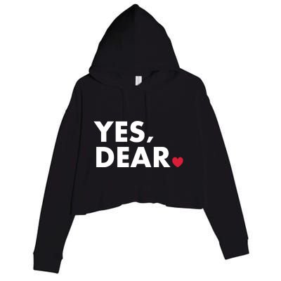 Funny Yes Dear Heart Valentines Day Husband Wife Gift Crop Fleece Hoodie