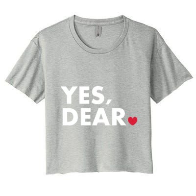 Funny Yes Dear Heart Valentines Day Husband Wife Gift Women's Crop Top Tee