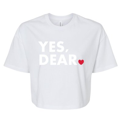 Funny Yes Dear Heart Valentines Day Husband Wife Gift Bella+Canvas Jersey Crop Tee