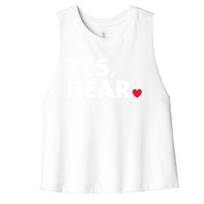 Funny Yes Dear Heart Valentines Day Husband Wife Gift Women's Racerback Cropped Tank