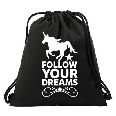 Follow Your Dreams Drawstring Bag