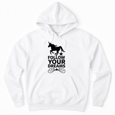 Follow Your Dreams Hoodie