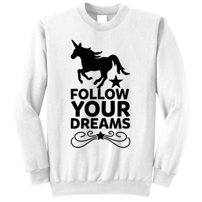 Follow Your Dreams Sweatshirt