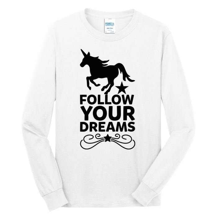 Follow Your Dreams Tall Long Sleeve T-Shirt