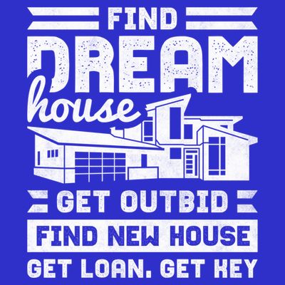 Find Your Dream House Property Housewarming Party Gift T-Shirt