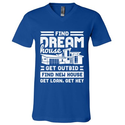 Find Your Dream House Property Housewarming Party Gift V-Neck T-Shirt