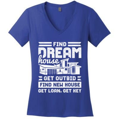 Find Your Dream House Property Housewarming Party Gift Women's V-Neck T-Shirt