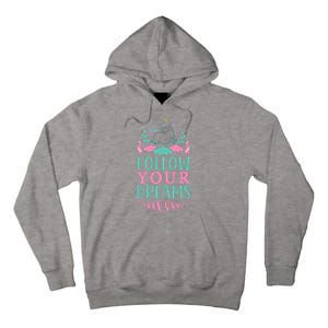 Follow Your Dreams Tall Hoodie