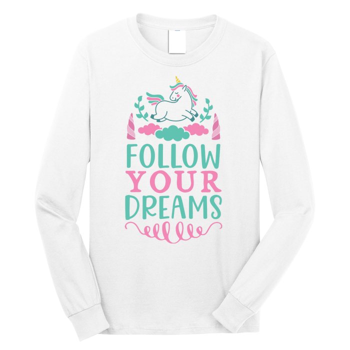 Follow Your Dreams Long Sleeve Shirt