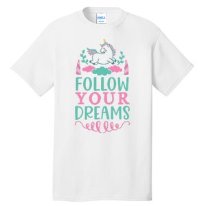 Follow Your Dreams Tall T-Shirt